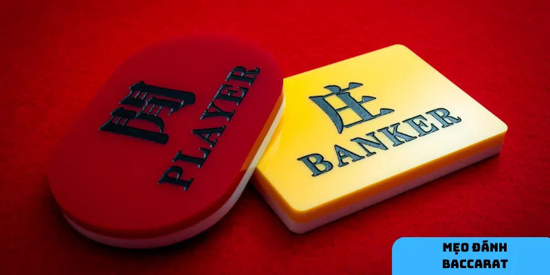 Tập trung vào cửa Banker để tối ưu tỷ lệ thắng.