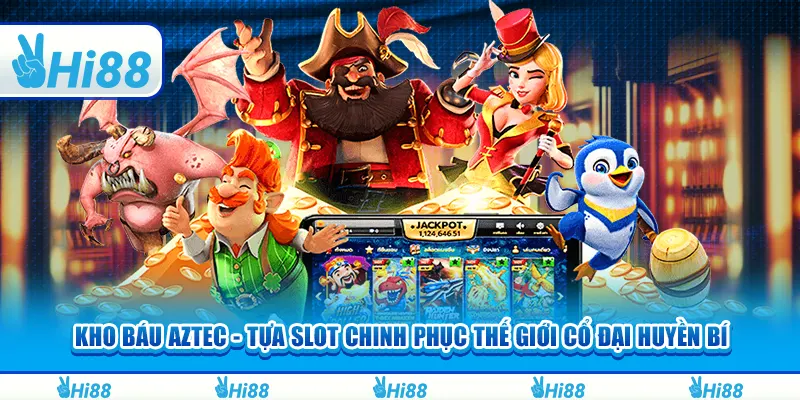 Chinh phục kho báu cùng các biểu tượng đặc trưng