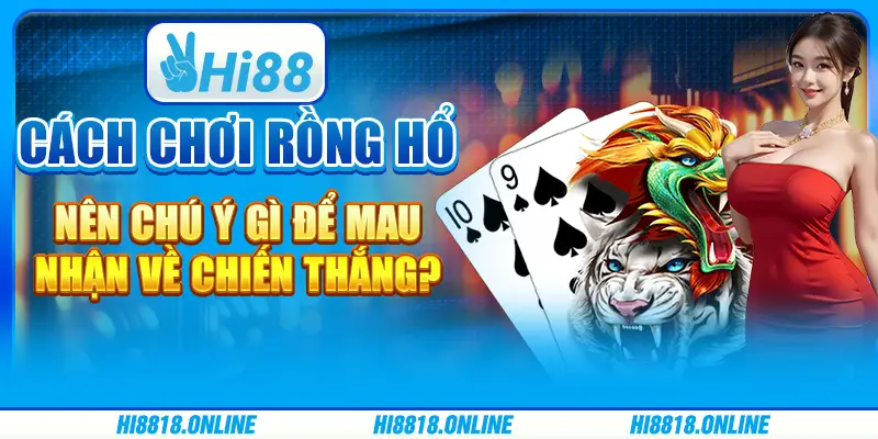 Cách chơi bao lô miền Nam dễ hiểu cho anh em tân thủ Hi88