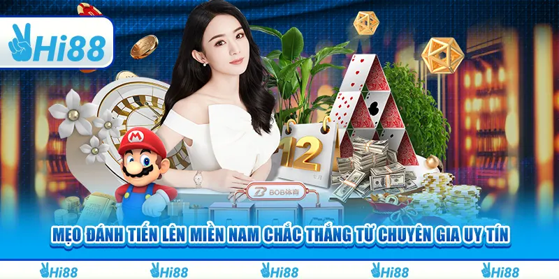 Mẹo đánh Tiến lên miền Nam chắc thắng từ chuyên gia uy tín 