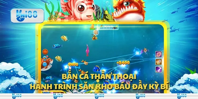 Bắn cá thần thoại: Hành trình săn kho báu đầy kỳ bí